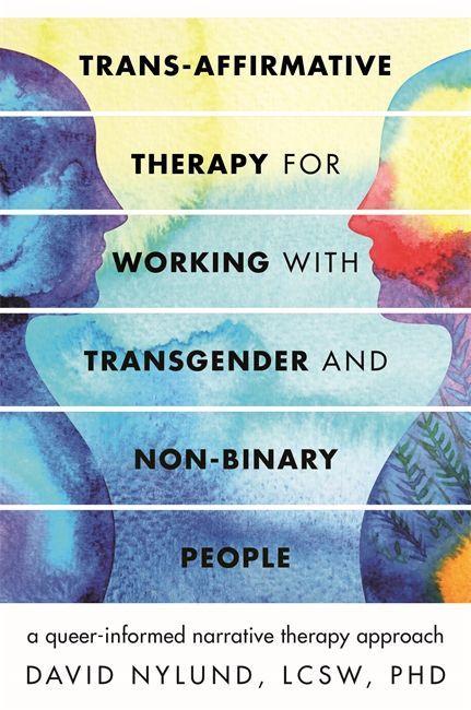 Kniha Trans-Affirmative Therapy for Working with Transgender and Non-Binary People NYLUND  DAVID