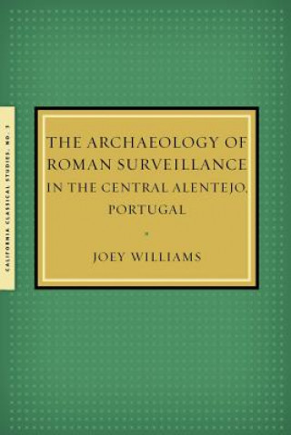 Carte Archaeology of Roman Surveillance in the Central Alentejo, Portugal Joey Williams