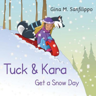 Livro Tuck & Kara Get a Snow Day GINA M SANFILIPPO