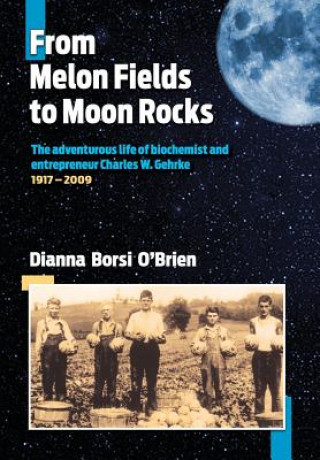 Kniha From Melon Fields to Moon Rocks DIANNA BORS O'BRIEN