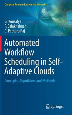 Kniha Automated Workflow Scheduling in Self-Adaptive Clouds G. Kousalya