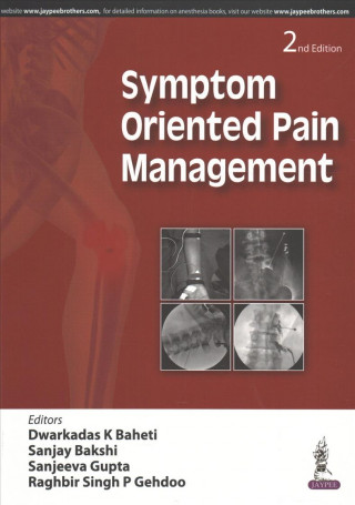 Kniha Symptom Oriented Pain Management Dwarkadas K. Baheti