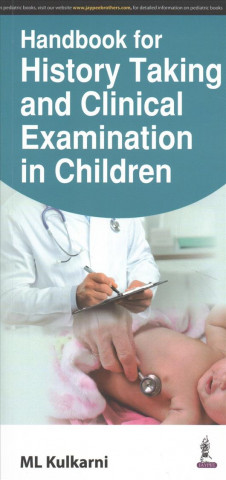 Könyv Handbook for History Taking and Clinical Examination in Children ML Kulkarni