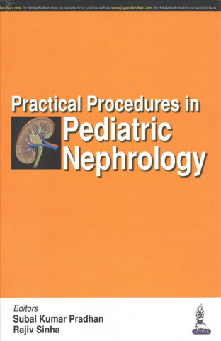 Carte Practical Procedures in Pediatric Nephrology Subal Kumar Pradhan