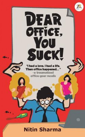 Buch Dear Office, You Suck! NITIN SHARMA