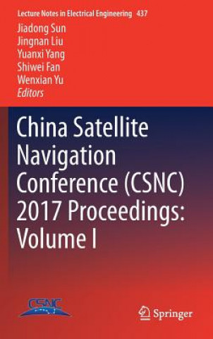 Kniha China Satellite Navigation Conference (CSNC) 2017 Proceedings: Volume I Jiadong Sun