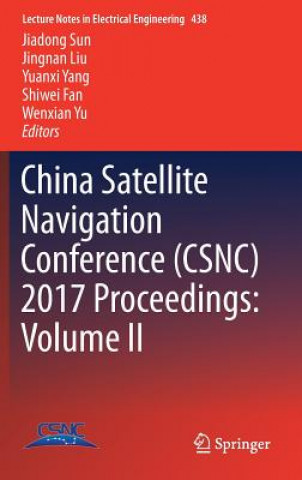 Kniha China Satellite Navigation Conference (CSNC) 2017 Proceedings: Volume II Jiadong Sun