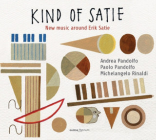 Hanganyagok Kind of Satie-New Music around Satie Andrea & Paolo/Rinaldi Pandolfo