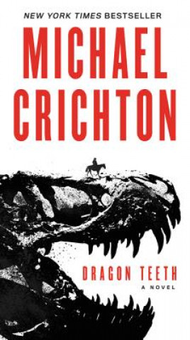 Könyv Dragon Teeth Michael Crichton