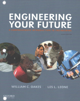 Boek Engineering Your Future: A Comprehensive Introduction to Engineering William C. Oakes