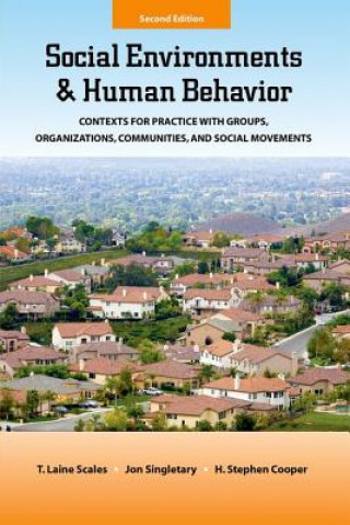 Книга Social Environments and Human Behavior T. Laine Scales