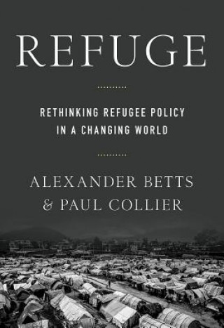 Książka Refuge: Rethinking Refugee Policy in a Changing World Paul Collier