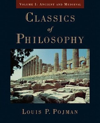 Kniha Classics of Philosophy: Volume I: Ancient and Medieval Louis P. Pojman