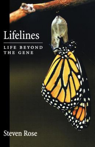 Carte Lifelines: Life Beyond the Gene Steven P. R. Rose