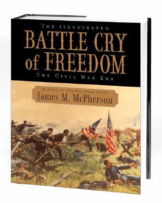 Kniha The Illustrated Battle Cry of Freedom: The Civil War Era James M. McPherson