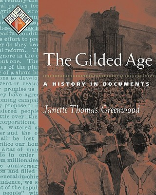 Kniha The Gilded Age: A History in Documents Janette Thomas Greenwood