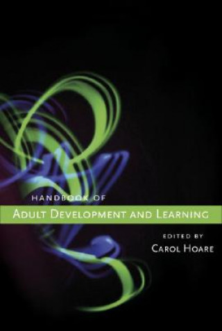 Книга Handbook of Adult Development and Learning Carol Hoare