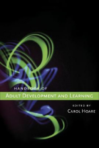 Kniha Handbook of Adult Development and Learning Carol Hoare