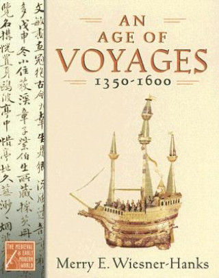 Kniha Age of Voyages, 1350-1600 Merry E. Wiesner-Hanks