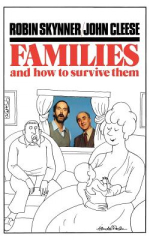Kniha Families and How to Survive Them John Cleese
