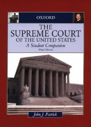 Kniha The Supreme Court of the United States: A Student Companion John J. Patrick