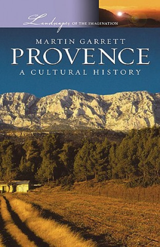 Könyv Provence: A Cultural History Martin Garrett