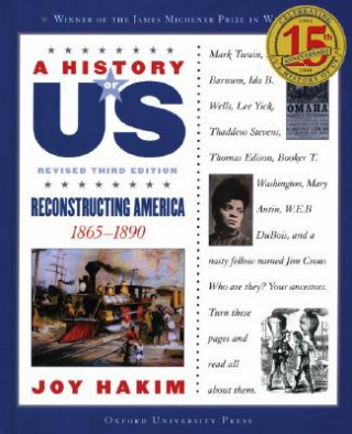 Carte History of US: Reconstructing America: A History of US Book Seven Joy Hakim