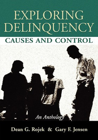 Boek Exploring Delinquency: Causes and Control Dean G. Rojek