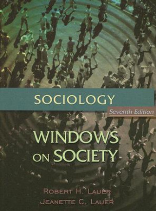 Carte Sociology: Windows on Society: An Anthology Robert H. Lauer