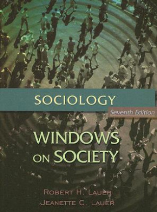 Kniha Sociology: Windows on Society: An Anthology Robert H. Lauer