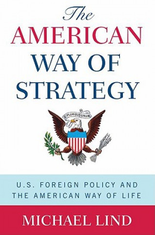 Libro The American Way of Strategy Michael Lind