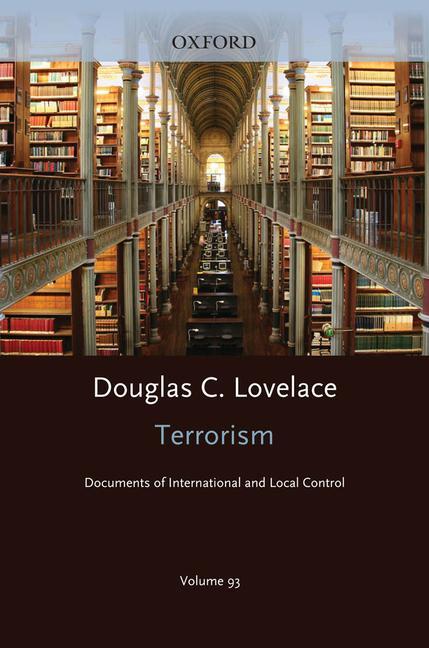 Carte Terrorism Documents of International and Local Control Volume 93 Douglas C. Lovelace