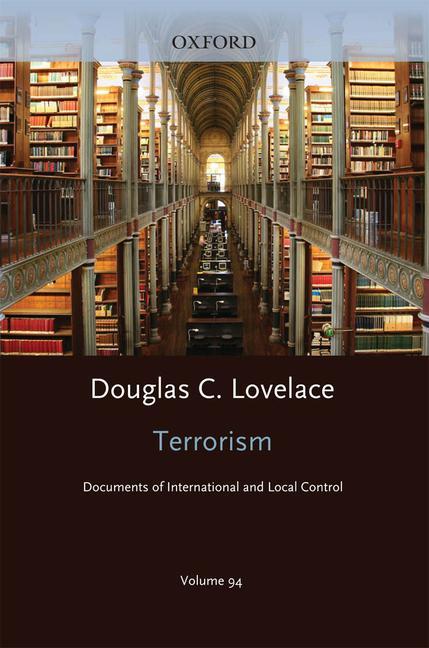 Könyv Terrorism Documents of International and Local Control: Volume 94 Douglas C. Lovelace