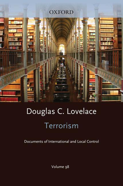 Könyv Terrorism Documents of International and Local Control Volumes 98 Douglas C. Lovelace