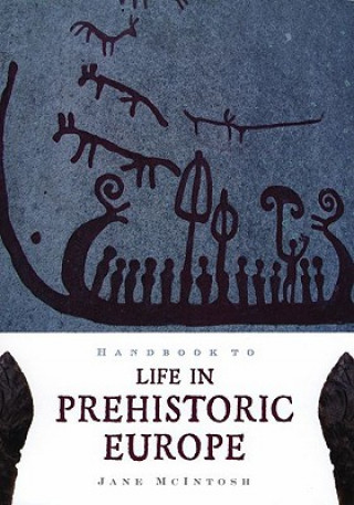 Carte Handbook of Life in Prehistoric Europe Jane McIntosh