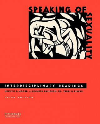 Kniha Speaking of Sexuality: Interdisciplinary Readings Nelwyn B. Moore