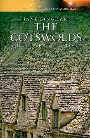 Knjiga The Cotswolds: A Cultural History Jane Bingham