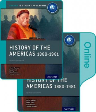 Kniha History of the Americas 1880-1981: IB History Print and Online Pack: Oxford IB Diploma Programme Alexis Mamaux