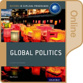Kniha Ib Global Politics Online Course Book: Oxford Ib Diploma Programme Max Kirsch