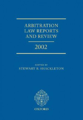 Książka Arbitration Law Reports and Review 2002 Stewart Shackleton