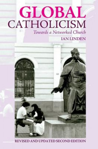 Libro Global Catholicism: Diversity and Change Since Vatican II Ian Linden