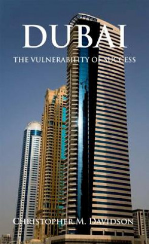 Carte Dubai: The Vulnerability of Success Christopher Davidson
