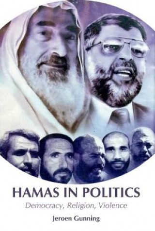 Carte Hamas in Politics: Democracy, Religion, Violence Jeroen Gunning
