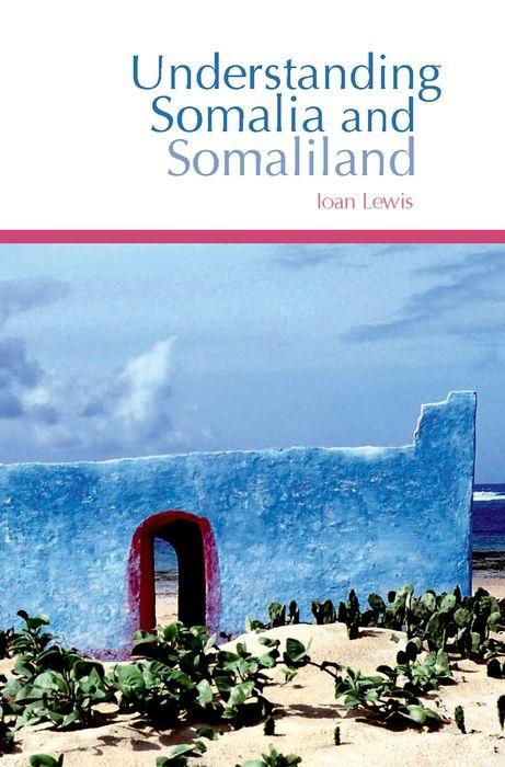 Kniha Understanding Somalia and Somaliland: Culture, History and Society Ioan Lewis