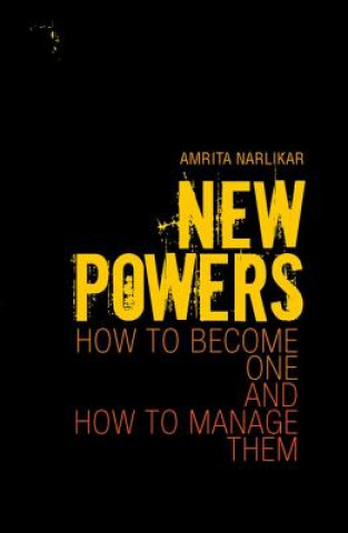 Carte New Powers: How to Become One and How to Manage Them Amrita Narlikar