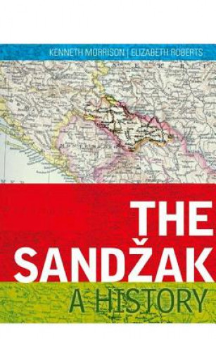 Buch The Sandzak: A History Kenneth Morrison