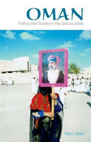 Kniha Oman: Politics and Society in the Qaboos State Marc Valeri