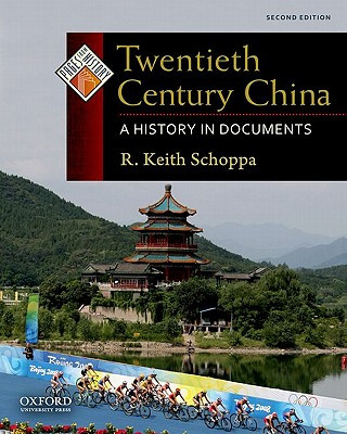 Carte Twentieth Century China: A History in Documents R. Keith Schoppa