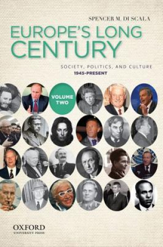 Carte Europe's Long Century, Volume 2: Society, Politics, and Culture, 1945-Present Spencer M. Di Scala