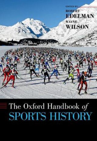 Kniha Oxford Handbook of Sports History Robert Edelman